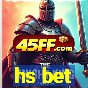 hs bet